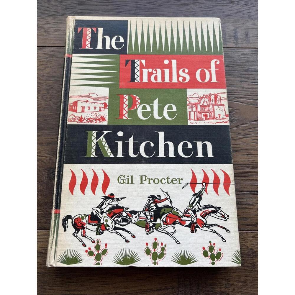 The Trails of Pete Kitchen by Gil Procter SIGNED! Hardcover Book 1964 USA